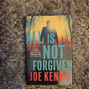 All Is Not Forgiven Book by Joe Kenda